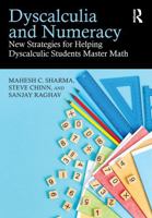 Dyscalculia and Numeracy: New Strategies for Helping Dyscalculic Students Master Math 1041058535 Book Cover