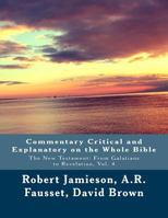 A Commentary, Critical, Practical and Explanatory, on the Old and New Testaments, Vol. 2: Galatians Revelation (Classic Reprint) 1543150365 Book Cover