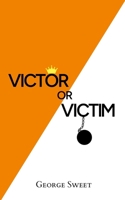 Victor or Victim 1953331327 Book Cover