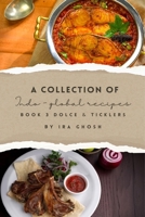 A Collection of Indo-Global Recipes Book 3 Dolce & Ticklers B0F679FRQ9 Book Cover