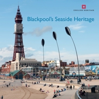 Blackpool's Seaside Heritage 1848021100 Book Cover