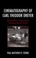 Cinematography of Carl Theodor Dreyer : Performative Camerawork, Transgressing the Frame 1683931009 Book Cover