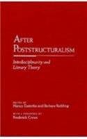 After Post-Structuralism: Interdisciplinarity and Literary Theory 0810110970 Book Cover