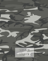 Survival logbook: Guided journal to to get out and about in nature and learn lifelong skills in survival skills and adventure, producing lasting ... or hunting adventure - Camouflage cover art 171320438X Book Cover