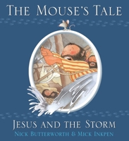 The Mouse's Story: Jesus and the Storm 0310558107 Book Cover