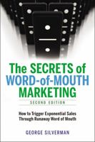 The Secrets of Word-of-Mouth Marketing: How to Trigger Exponential Sales Through Runaway Word of Mouth 0814416683 Book Cover