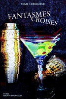 Fantasmes Croisés - Tome 1: Décousue (Fantasme Croisés) (French Edition) 2982324008 Book Cover