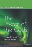 The Power of the Gods: Jewels and Gods: Book Two B0B1QL3TX2 Book Cover
