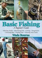 Basic Fishing: A Beginner's Guide 1616082100 Book Cover