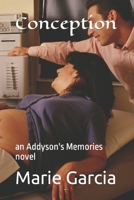 Conception: an Addyson's Memories novel B0BCD581NQ Book Cover