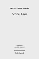 Scribal Laws: Exegetical Variation in the Textual Transmission of Biblical Law in the Late Second Temple Period 316153249X Book Cover