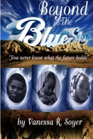 Beyond the Blue Skies 1105717828 Book Cover