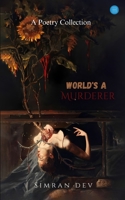 World's a Murderer B0F6KJMCDG Book Cover