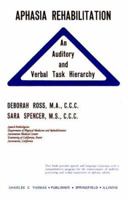 Aphasia Rehabilitation: An Auditory and Verbal Task Hierarchy 0398040311 Book Cover