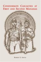 Confederate Casualties at First and Second Manassas 1585497037 Book Cover