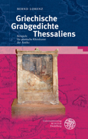 Griechische Grabgedichte Thessaliens: Beispiele Fur Poetische Kleinkunst Der Antike (Kalliope - Studien Zur Griechischen Und Lateinischen Poesie) (German and Ancient Greek Edition) 3825369412 Book Cover
