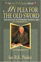 My Plea for the Old Sword 1840300159 Book Cover