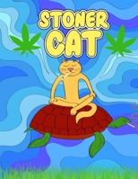 Stoner Cat: Adult Coloring Book - Exclusive Psychedelic Patterns Stress Relief B08W3K8QD6 Book Cover