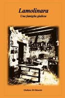 Lamolinara: Una famiglia Giuliese (La genealogia di famiglie d'Abruzzo) B0GMHR2RKG Book Cover