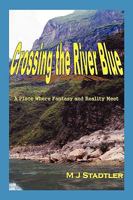 Crossing the River Blue 1604815418 Book Cover