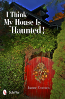 I Think My House Is Haunted! 0764341367 Book Cover