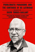 Problematic Paradigms and the Contours of US Latinidad 1477334033 Book Cover