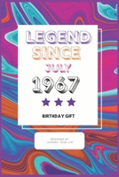 Legend Since July 1967:: Vintage Birthday Gift Notebook  For People Born in 1967. Journal 6 x 9, 100 Page Blank Lined Paperback Journal/Notebook For Taking Notes At Work, School Or Home. B083XVJDBG Book Cover
