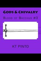 Gods & Chivalry: Blood of Bacchus #3 1517376122 Book Cover