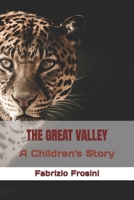 The Great Valley: A Children's Story B09GZPYRC1 Book Cover