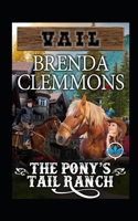 The Pony's Tail Ranch: Contemporary Western Romance 1720195005 Book Cover