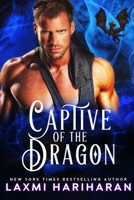 Captive of the Dragon: Dragon Shifter Paranormal Romance B08N1BM7FD Book Cover