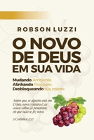 O Novo de Deus em sua vida: Mudando Ambiente, Alinhando Propósito, Desbloqueando Sua mente (Portuguese Edition) 6501836727 Book Cover