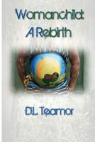 Womanchild: a Rebirth 1973721759 Book Cover