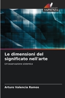 Le dimensioni del significato nell'arte.: Un'osservazione sistemica. 6205851024 Book Cover