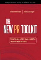 The New PR Toolkit: Strategies for Successful Media Relations 0130090255 Book Cover