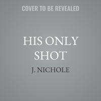 His Only Shot B0CXKXZHKS Book Cover
