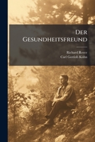 Der Gesundheitsfreund... 1247941450 Book Cover