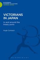 Victorians in Japan: In and Around the Treaty Ports 1780939752 Book Cover