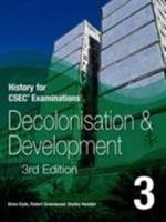 History for CSEC Examinations: Decolonisation and Development Book 3 0230020879 Book Cover