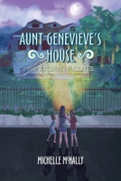 Aunt Genevieve's House: The Storm of Clues B0CRCXLVZW Book Cover