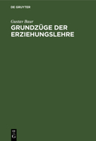 Grundz�ge Der Erziehungslehre 3111176436 Book Cover