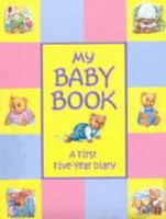 My Baby Book - First Five Year Baby Record Book 0709713827 Book Cover
