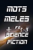 MOTS MÊLÉS DE SCIENCE FICTION: Mots mêles pour tous ages B08FP9P2L6 Book Cover