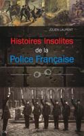 Histoires insolites de la police française (CITY EDITIONS) (French Edition) 2824603518 Book Cover