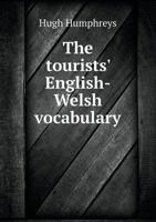The Tourists' English-Welsh Vocabulary 1018307249 Book Cover
