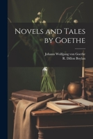 Novels and Tales by Goethe 1021522120 Book Cover