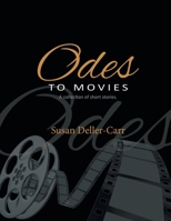 Odes to Movies: A Collection of Short Stories 1954341318 Book Cover