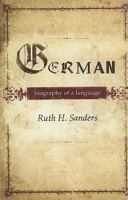 German: Biography of a Language 0195388453 Book Cover
