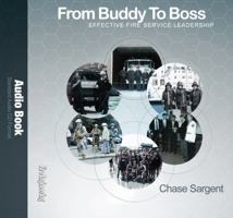 From Buddy to Boss: Effective Fire Service Leadership - Audio Book 1593701705 Book Cover