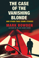 The Case of the Vanishing Blonde: And Other True Crime Stories 0802128440 Book Cover